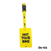 Not Your Bag! | PD Fly Bavul Etiketi - Evcil hayvanlar için mükemmel bir ürün.