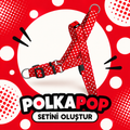 PolkaPop | Set Oluştur