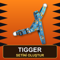 Tigger | Set Oluştur