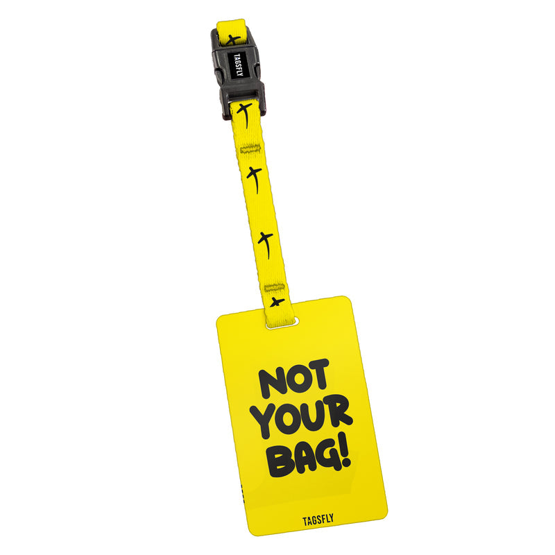 Not Your Bag | Bavul Etiketi