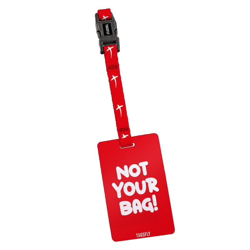 Not Your Bag | Bavul Etiketi
