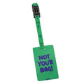 Not Your Bag | Bavul Etiketi