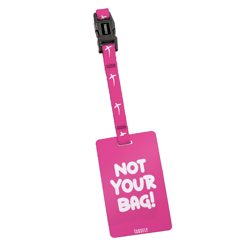 Not Your Bag | Bavul Etiketi